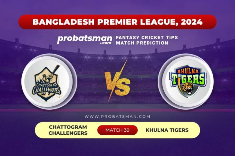CCH vs KHT Dream11 Prediction With Stats, Pitch Report & Player Record of BPL, 2024 For Match 39 • ProBatsman
