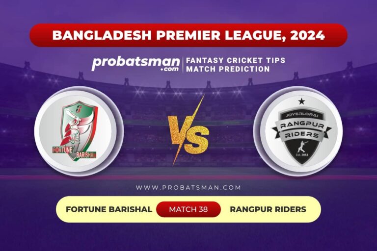 FBA vs RAN Dream11 Prediction With Stats, Pitch Report & Player Record of BPL, 2024 For Match 38 • ProBatsman