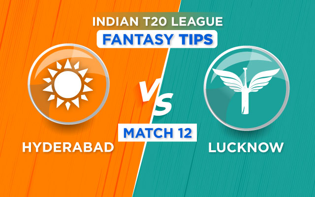 SRH vs LSG Dream11 Prediction : Match 12 4 SRH vs LSG Dream11 Prediction : Match 12