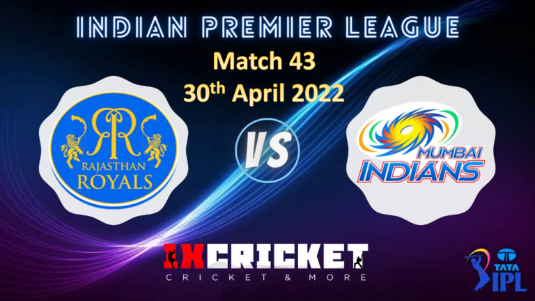 IPL 2022: RR vs MI Big Match Win Prediction – Who will win today’s IPL Match 44 between RR vs MI?