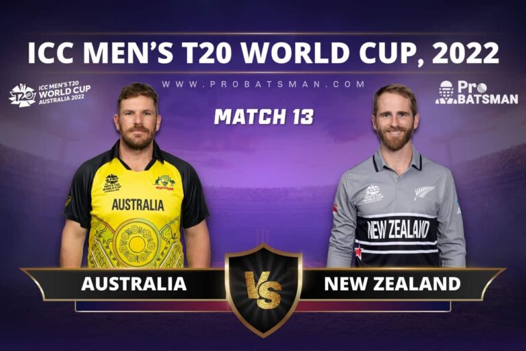 AUS vs NZ: Top 5 Players to Pick in Dream11 Team For Australia vs New Zealand, Match 13 of T20 World Cup 2022 – ProBatsman
