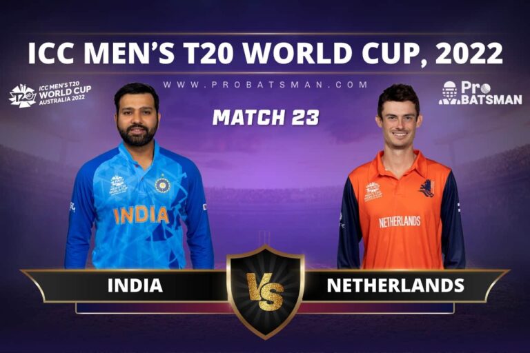 IND vs NED Dream11 Prediction With Stats, Pitch Report & Player Record of ICC T20 World Cup, 2022 For Match 23 – ProBatsman