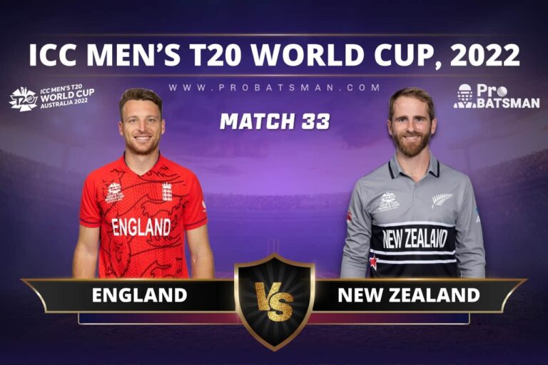 ENG vs NZ Dream11 Prediction With Stats, Pitch Report & Player Record of ICC T20 World Cup, 2022 For Match 33 – ProBatsman