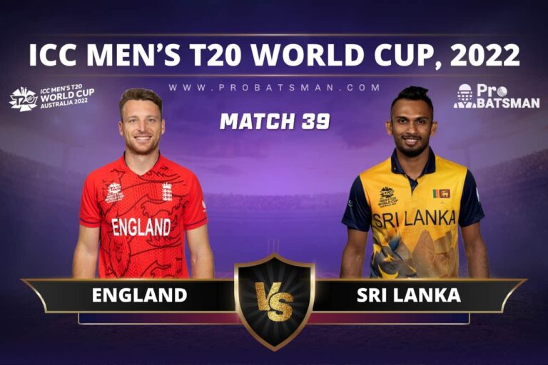 ENG vs SL Dream11 Prediction With Stats, Pitch Report & Player Record of ICC T20 World Cup, 2022 For Match 39 – ProBatsman