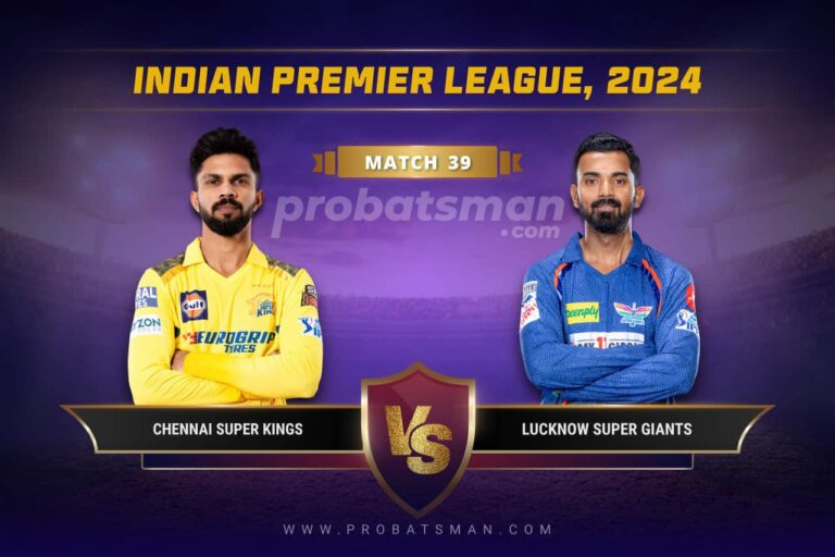 CHE vs LKN Dream11 Prediction With Stats, Pitch Report & Player Record of IPL, 2024 For Match 39 • ProBatsman