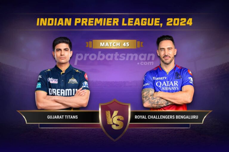GT vs RCB Dream11 Prediction With Stats, Pitch Report & Player Record of IPL, 2024 For Match 45 • ProBatsman