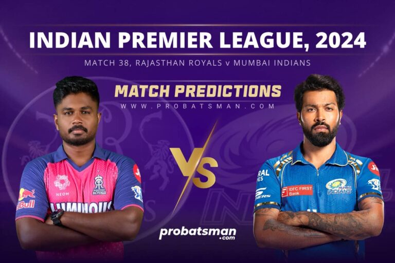 IPL 2024 – Match 38, RR vs MI Match Prediction: Who Will Win Today’s Match? • ProBatsman