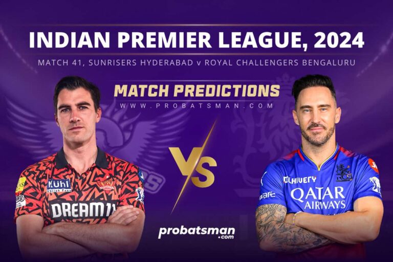 IPL 2024 – Match 41, SRH vs RCB Match Prediction: Who Will Win Today’s Match? • ProBatsman