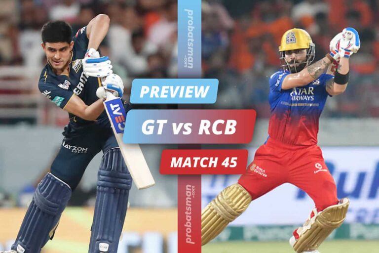 IPL 2024 – Match 45: GT vs RCB Match Preview, Playing XI, Players to Watch, Key Stats • ProBatsman