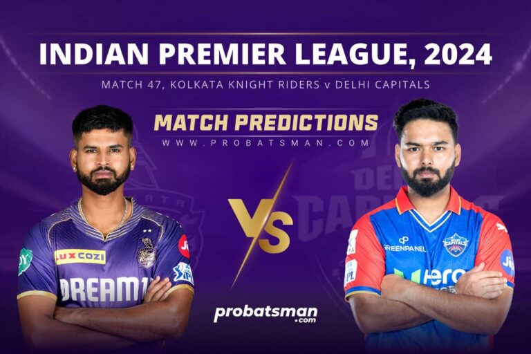 IPL 2024 – Match 47, KKR vs DC Match Prediction: Who Will Win Today’s Match? • ProBatsman