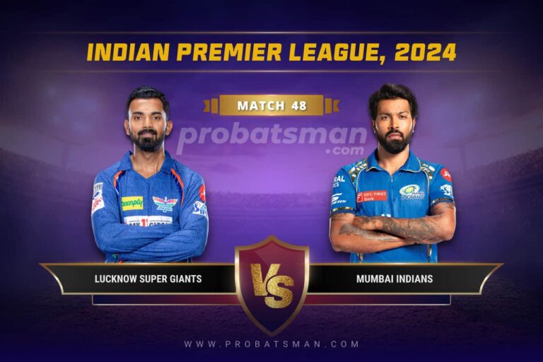 IPL 2024 – Match 48, LSG vs MI: Top 3 Players You Can Pick In Your Dream11 Fantasy Team As Captain & Vice-Captain • ProBatsman