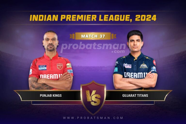 PBKS vs GT Dream11 Prediction With Stats, Pitch Report & Player Record of IPL, 2024 For Match 37 • ProBatsman