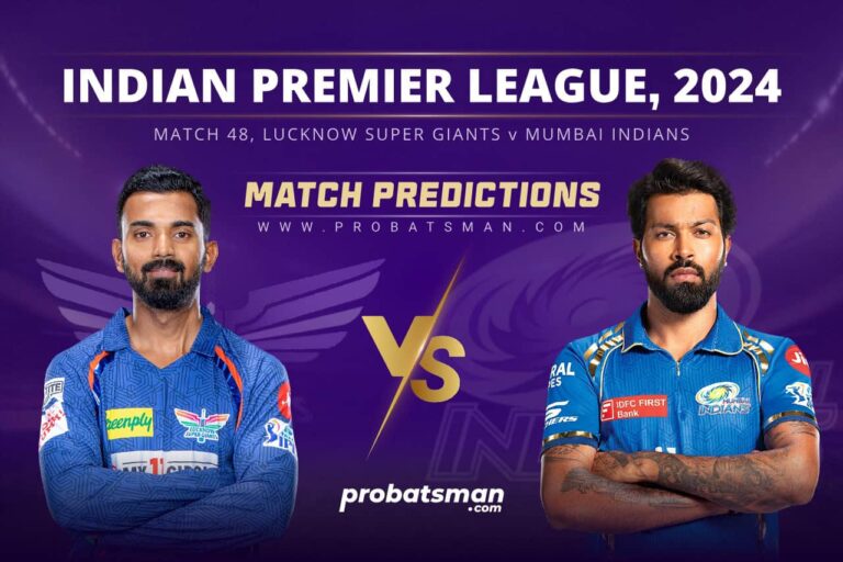 IPL 2024 – Match 48, LKN vs MI Match Prediction: Who Will Win Today’s Match? • ProBatsman