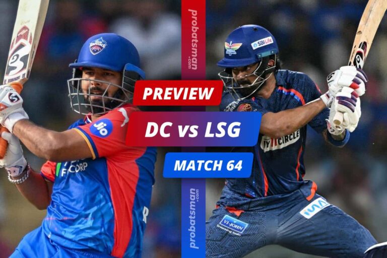 IPL 2024 – Match 64: DC vs LSG Match Preview, Playing XI, Players to Watch, Key Stats • ProBatsman