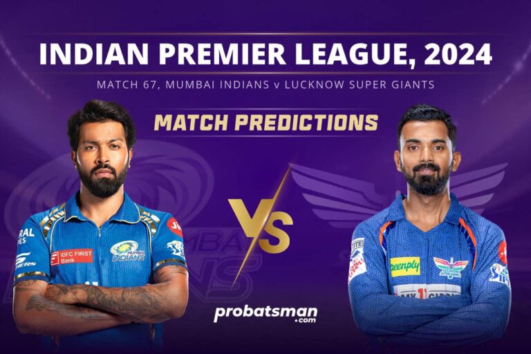 IPL 2024 – Match 66, MI vs LKN Match Prediction: Who Will Win Today’s Match? • ProBatsman