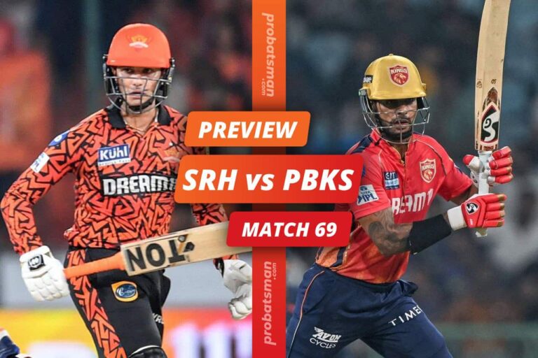 IPL 2024 – Match 69: SRH vs PBKS Match Preview, Playing XI, Players to Watch, Key Stats • ProBatsman