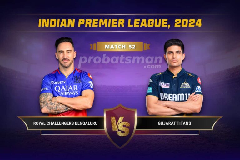 RCB vs GT Dream11 Prediction With Stats, Pitch Report & Player Record of IPL, 2024 For Match 52 • ProBatsman