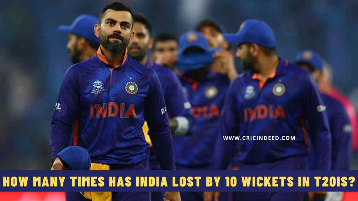 How Many Times has India Lost by 10 Wickets in T20Is?