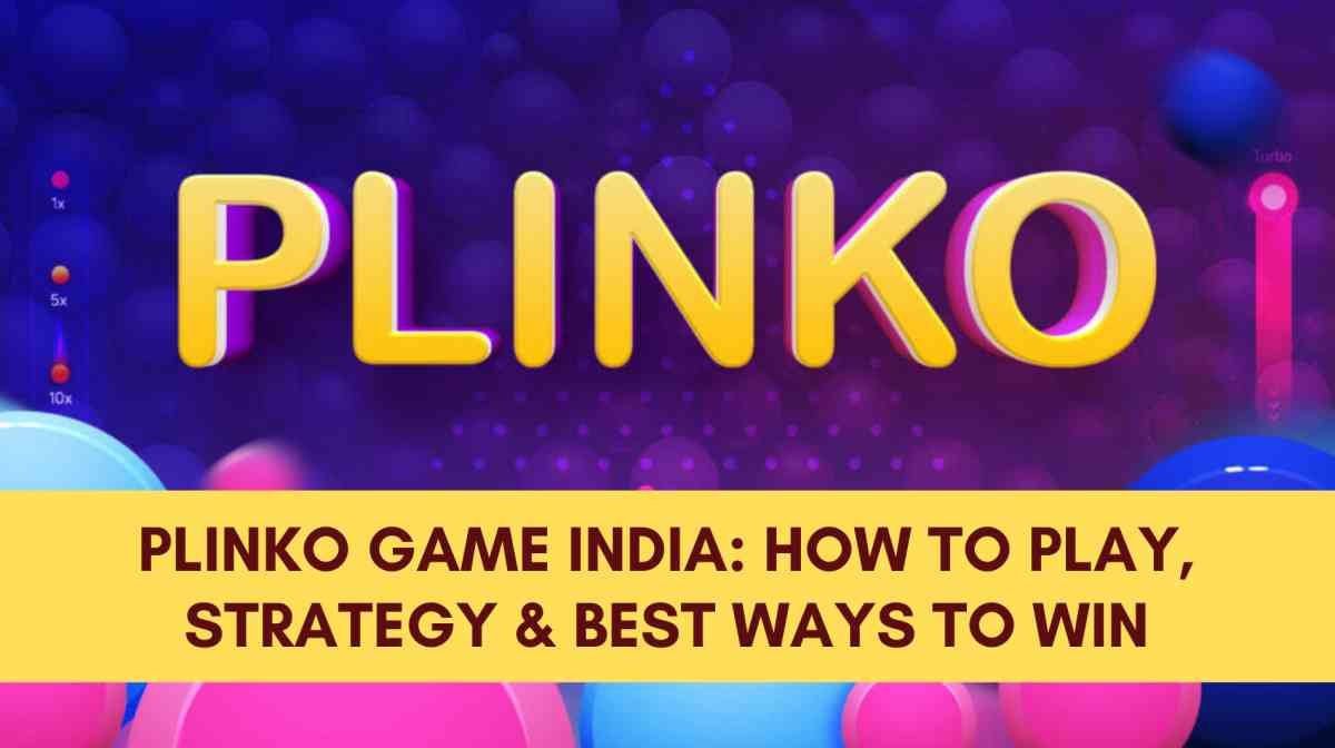 Plinko Game India: How To Play, Strategy & Best Ways to Win - CricIndeed