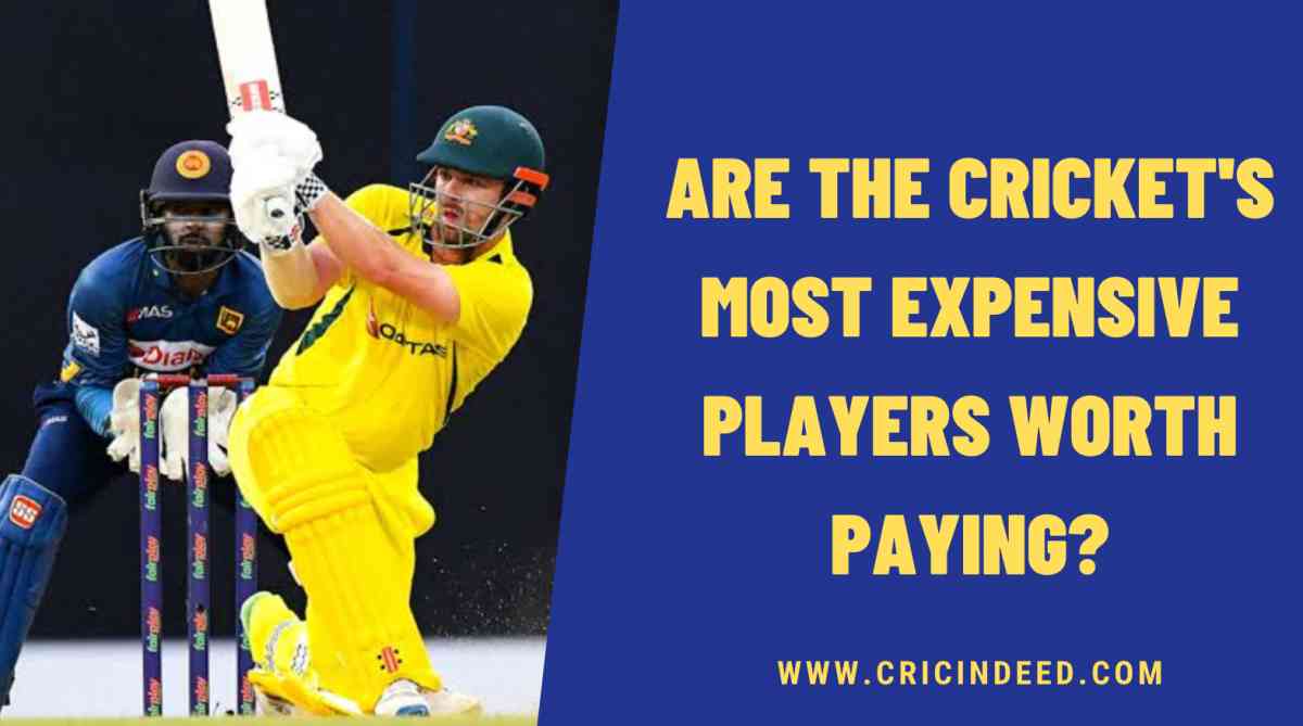 Cricket's Most Expensive Players - Are They Worth Paying? - CricIndeed