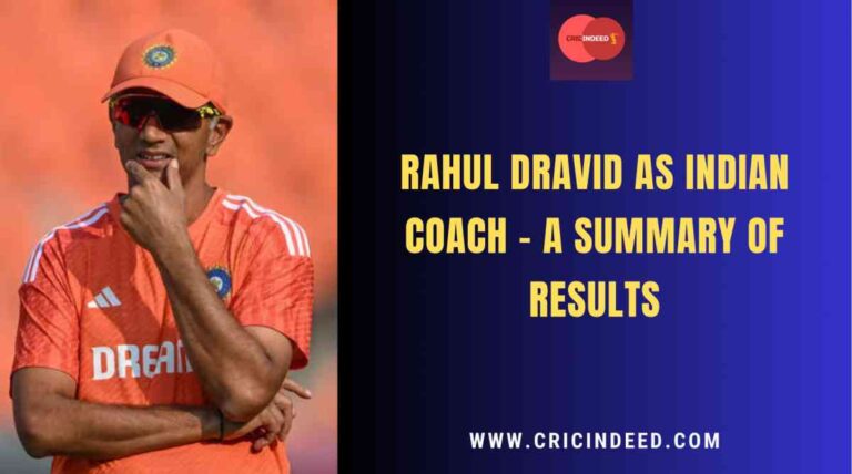 Rahul Dravid as Indian Coach – A Summary of Results – CricIndeed