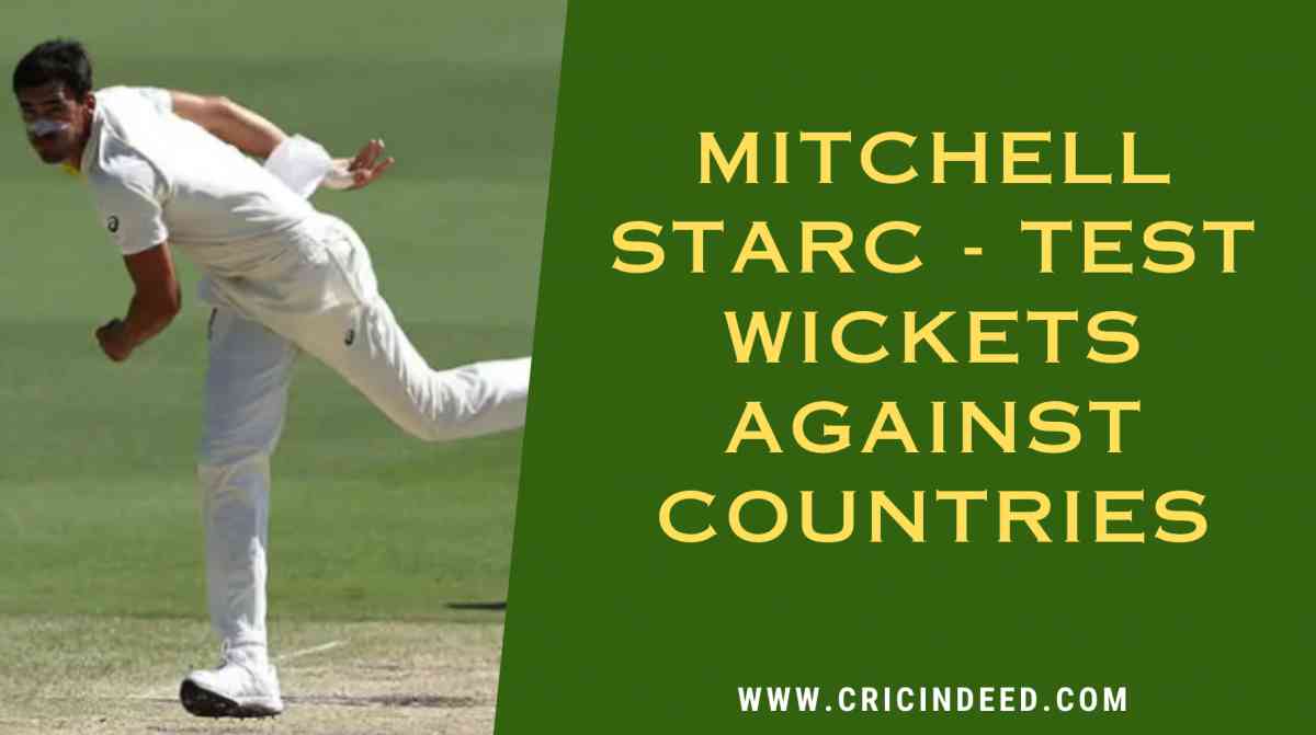 Mitchell Starc - Test Wickets against Countries - CricIndeed