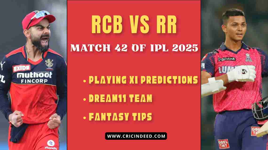 RCB vs RR Dream11 Team Prediction & Fantasy Tips | IPL 2025 Match 42 – CricIndeed