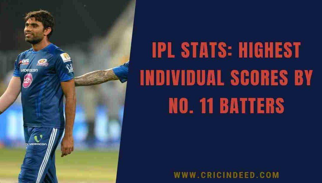 IPL Stats: Highest Individual Scores by No. 11 Batters – CricIndeed