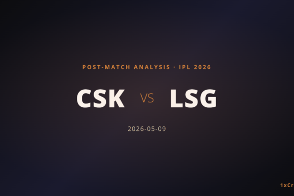 CSK vs LSG IPL 2026: Match Result and Analysis from 53rd Game